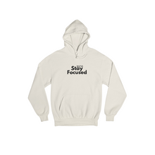 Charger l'image dans la galerie, Hoodies Stay Focused